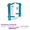 Warning Signage Wood + Dibond