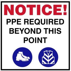Notice : PPE required beyond this point safety sign (PPE009)