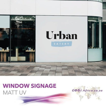 Window Signage Matt UV