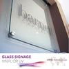 Glass Signage Vinyl/UV